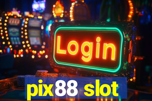 pix88 slot